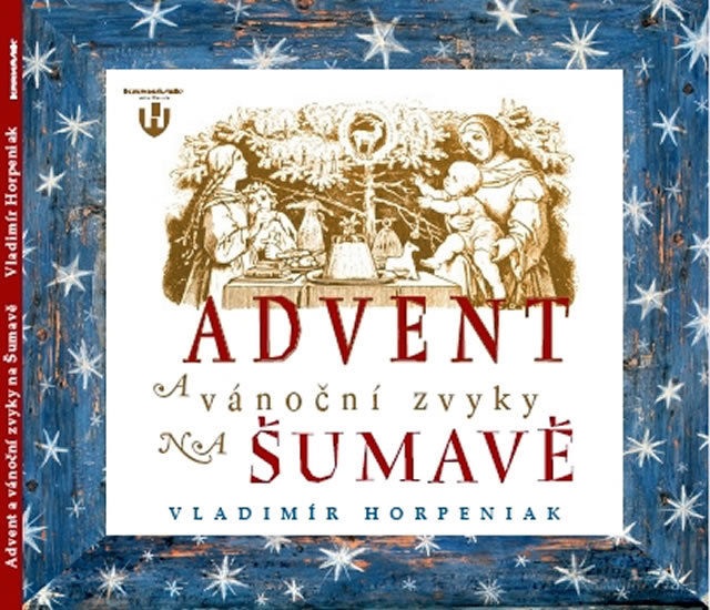 Advent a vánoční zvyky na Šumavě