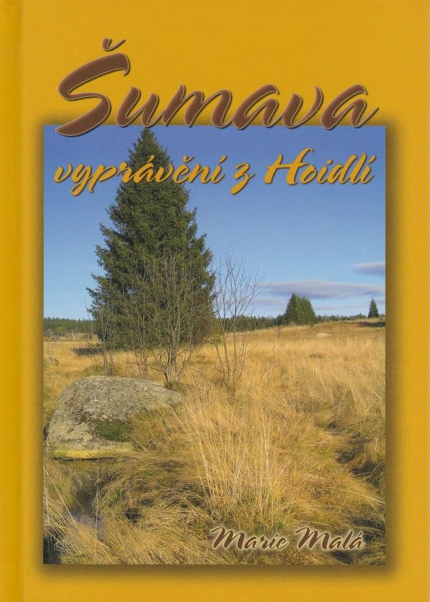 Šumava – Vyprávění z Hoidlí