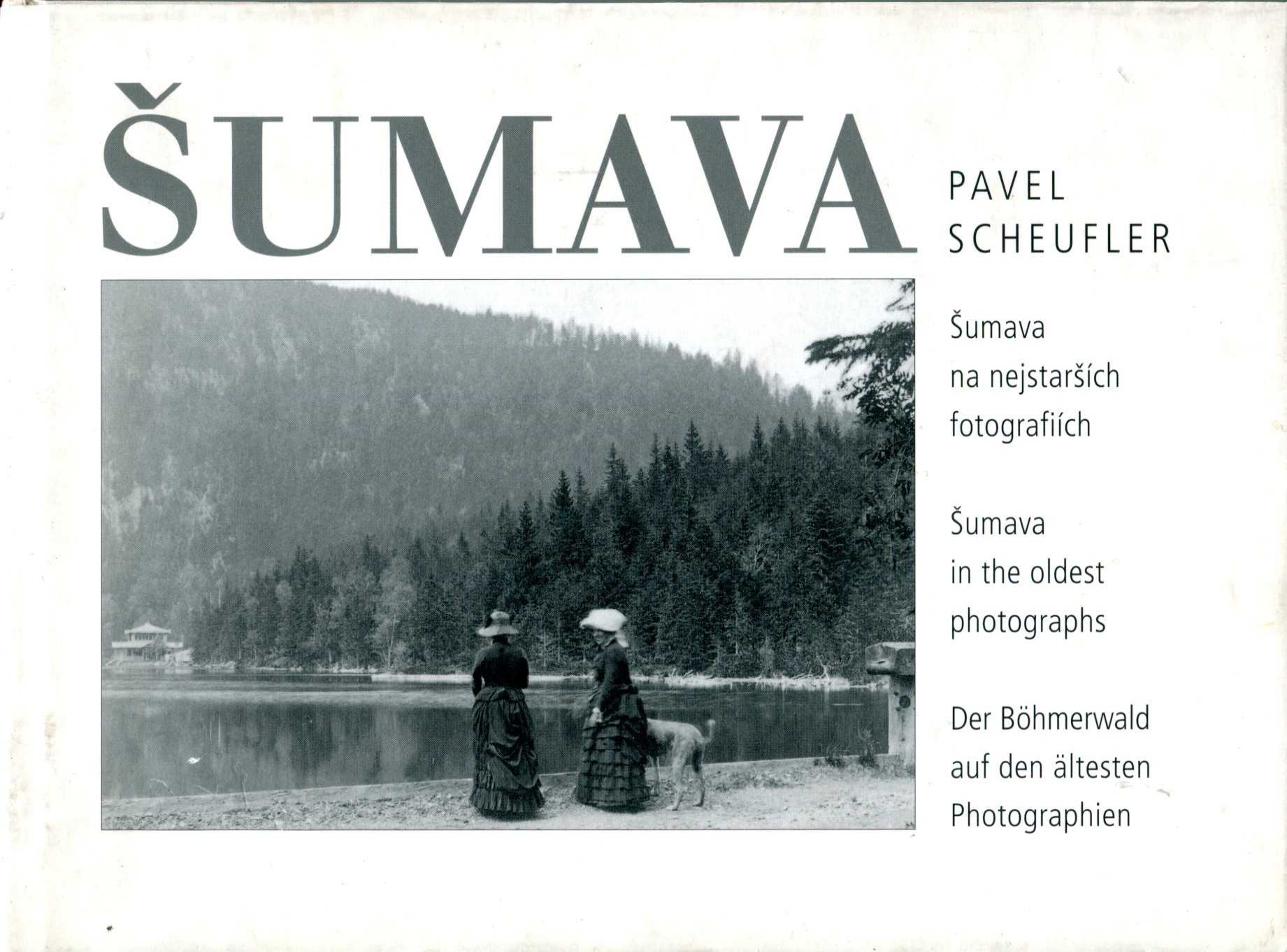 Šumava na nejstarších fotografiích
