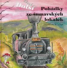 Další pohádky ze šumavských lokálek