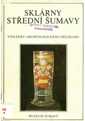 Sklárny střední Šumavy
