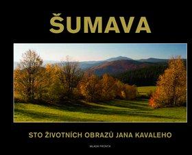 Šumava – Sto životních obrazů Jana Kavaleho