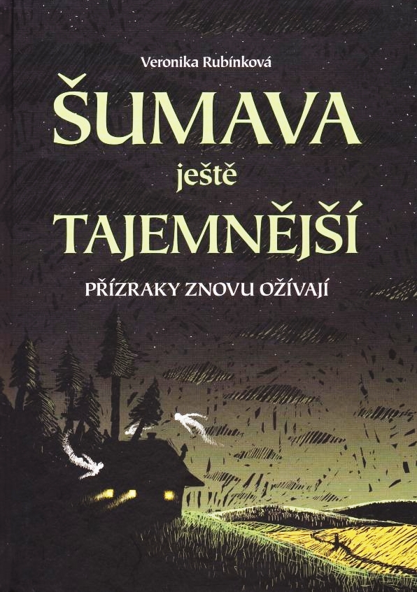 Šumava ještě tajemnější – Přízraky znovu ožívají