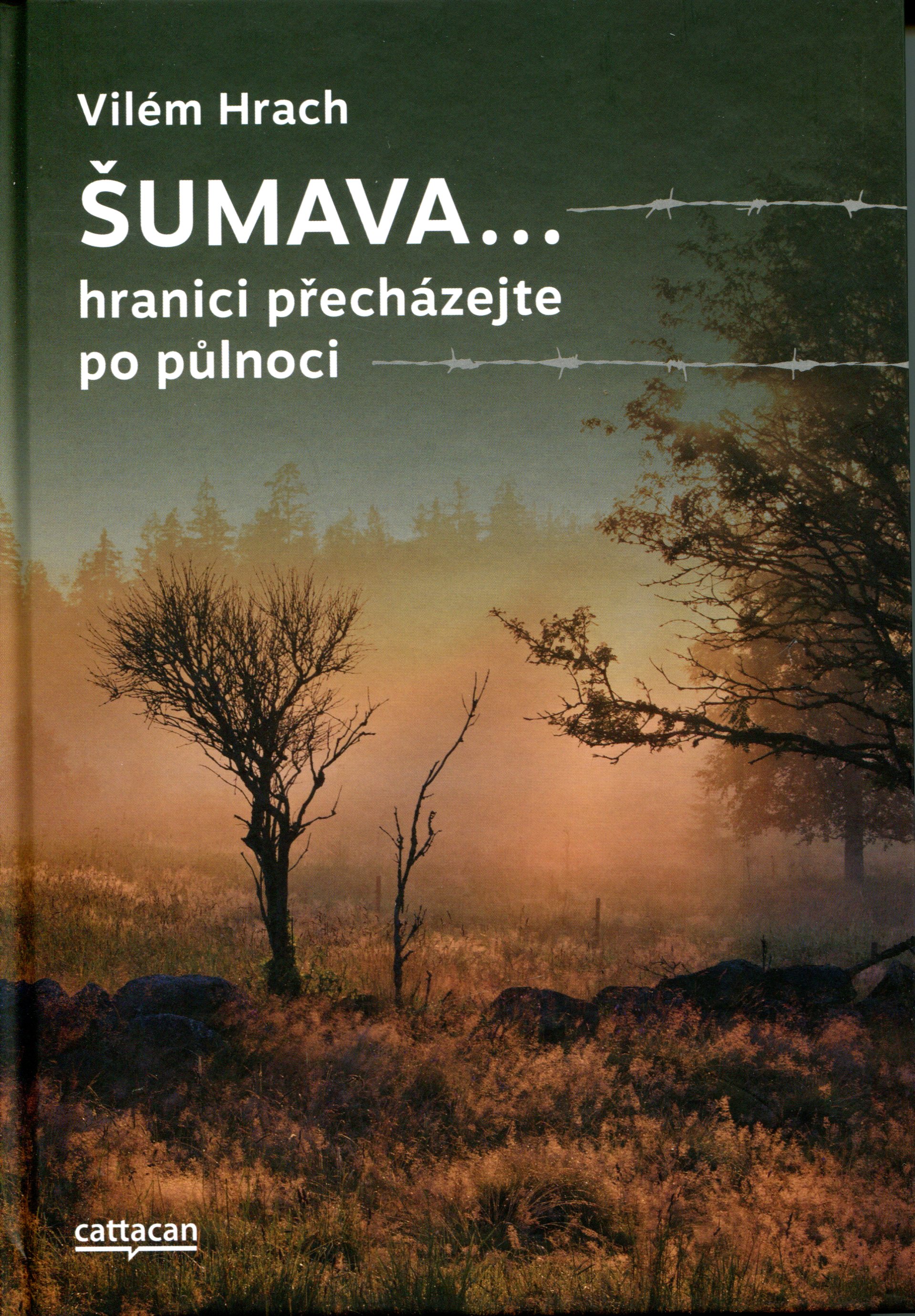 Šumava... hranici přecházejte po půlnoci