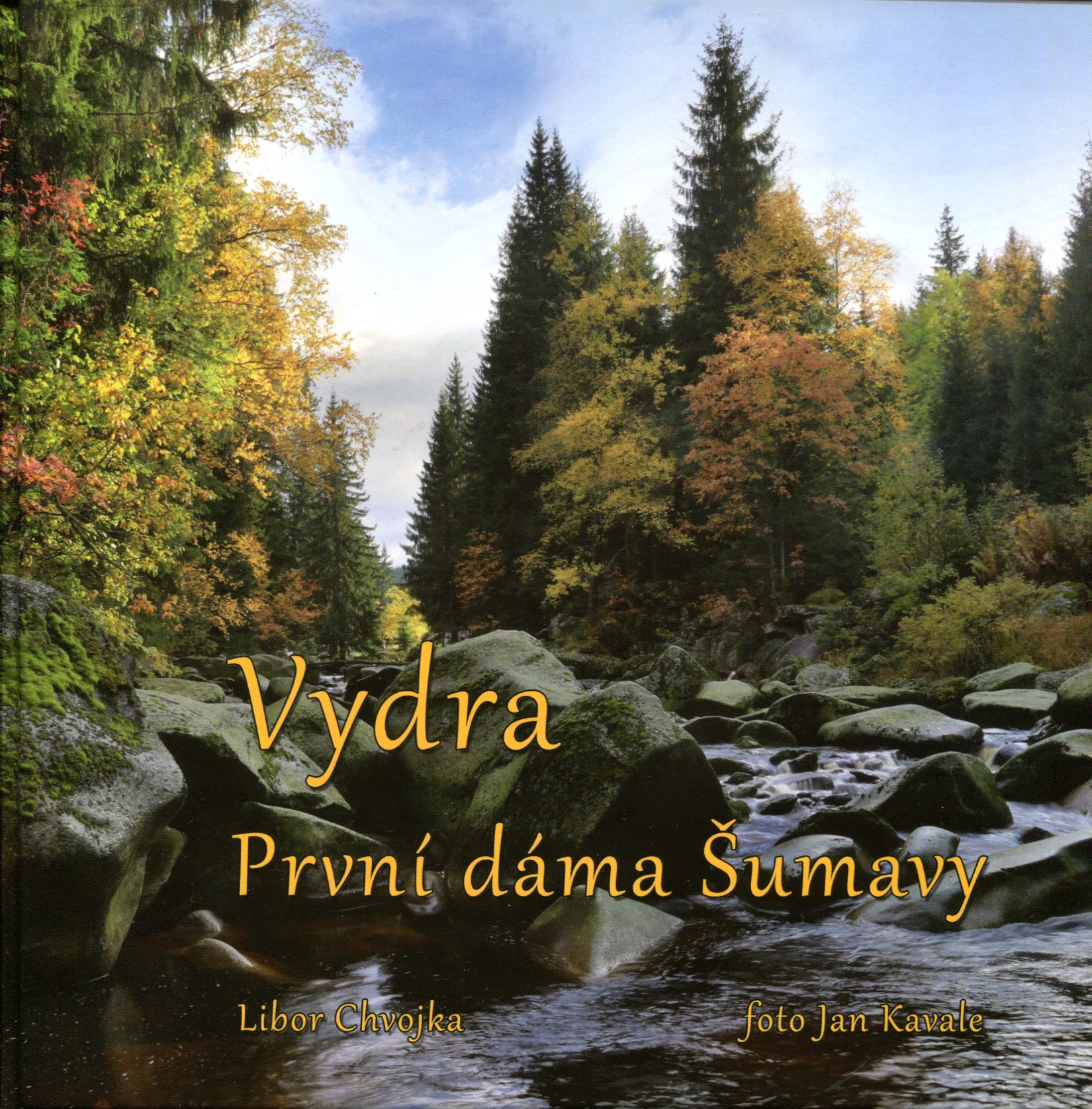Vydra – První dáma Šumavy