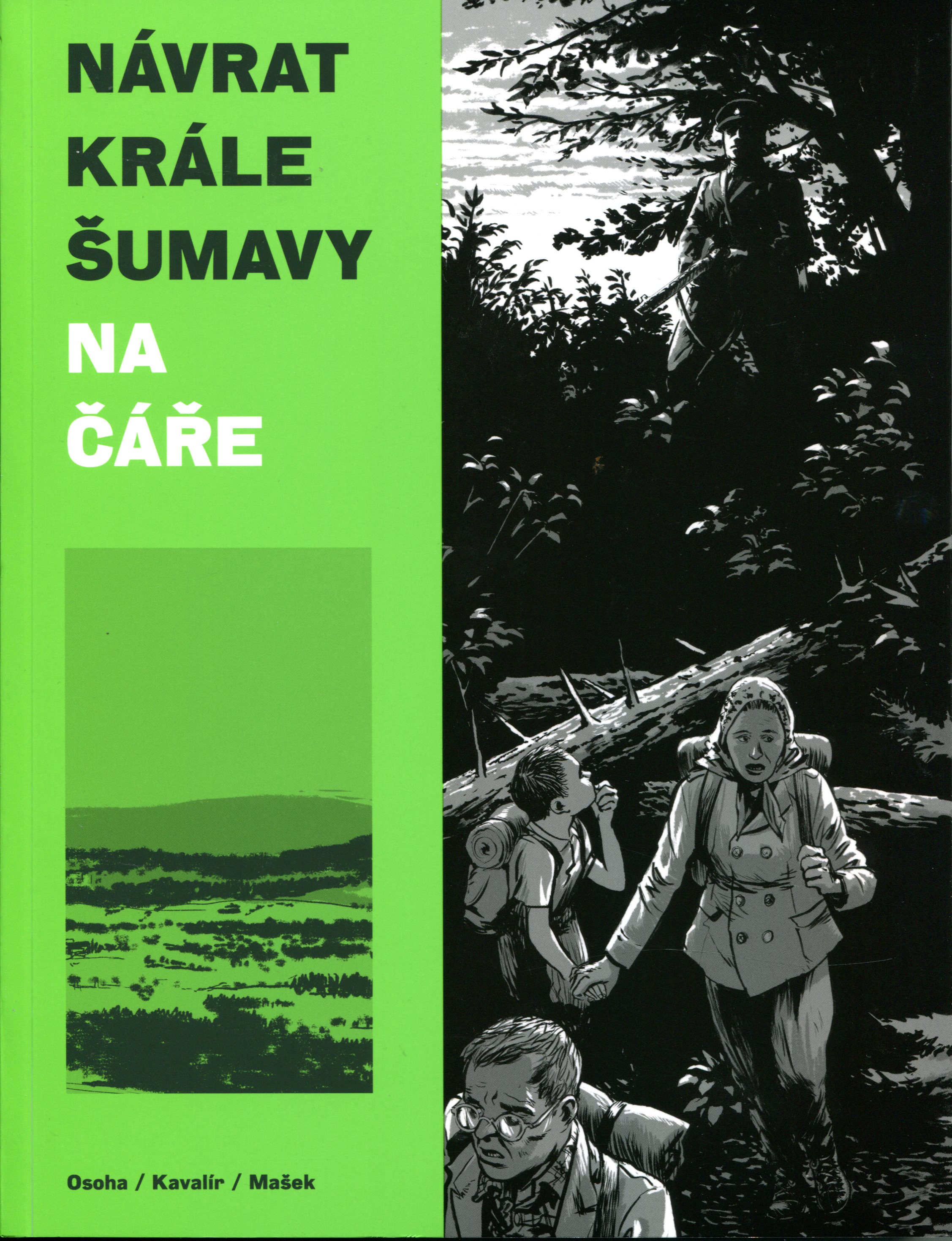 Návrat Krále Šumavy 1: Na čáře