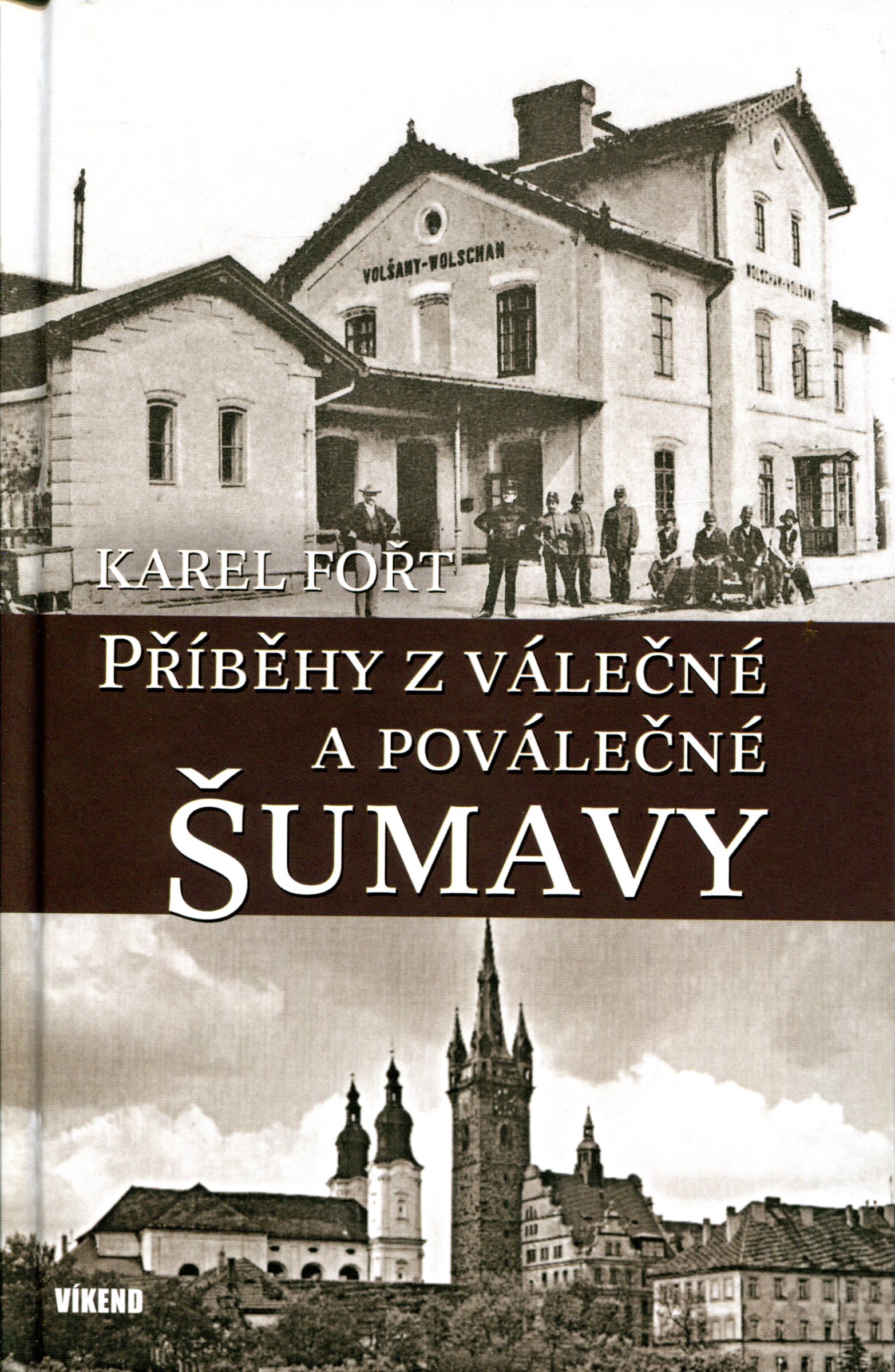 Příběhy z válečné a poválečné Šumavy