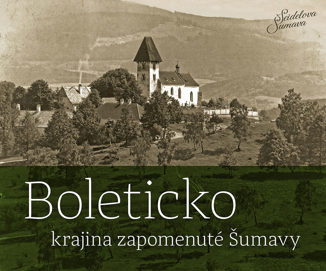 Boleticko – krajina zapomenuté Šumavy