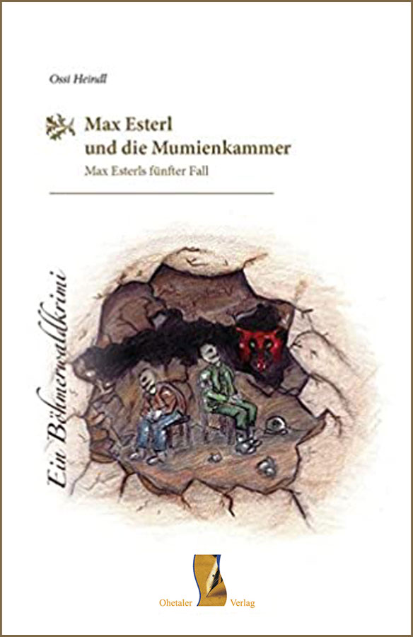 Max Esterl und die Mumienkammer – Max Esterls fünfter Fall