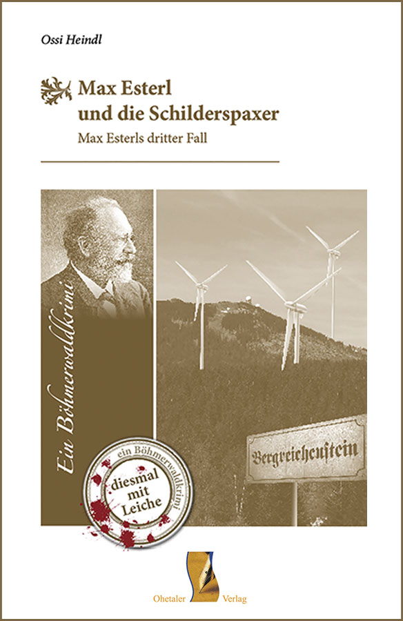 Max Esterl und die Schilderspaxer – Max Esterls dritter Fall