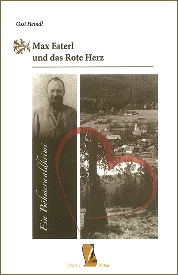Max Esterl und das Rote Herz – Max Esterls zweiter Fall