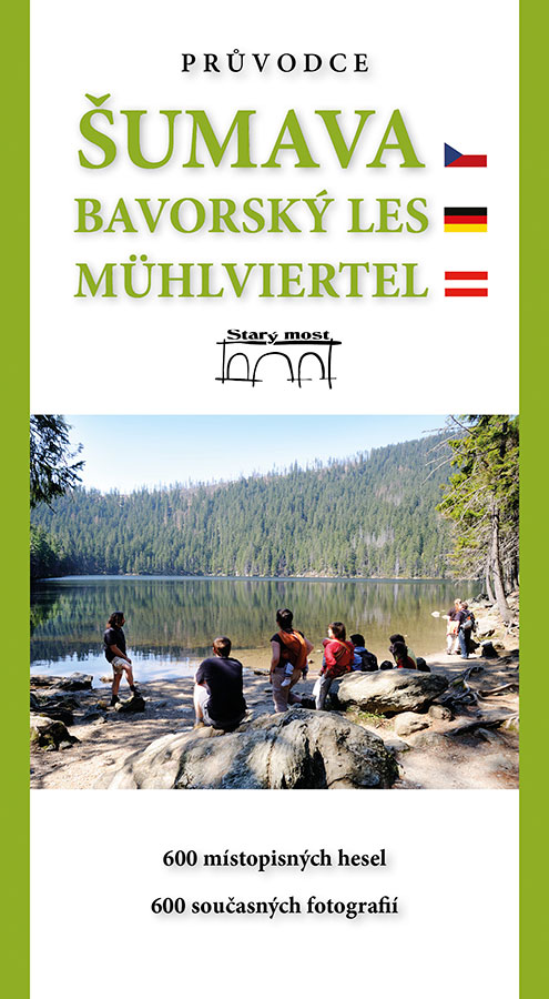 Průvodce Šumava – Bavorský les – Mühlviertel