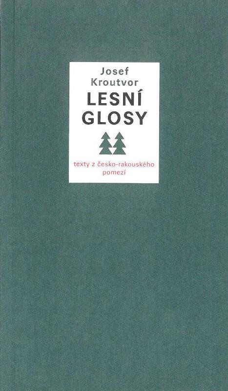 Lesní glosy – texty z česko-rakouského pomezí a Šumavy