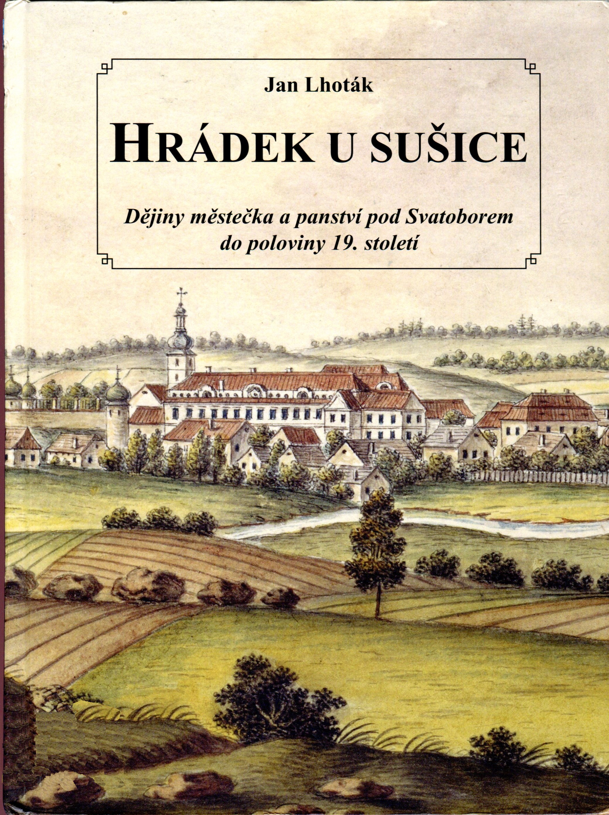 Hrádek u Sušice, Dějiny městečka a panství pod Svatoborem do poloviny 19. století