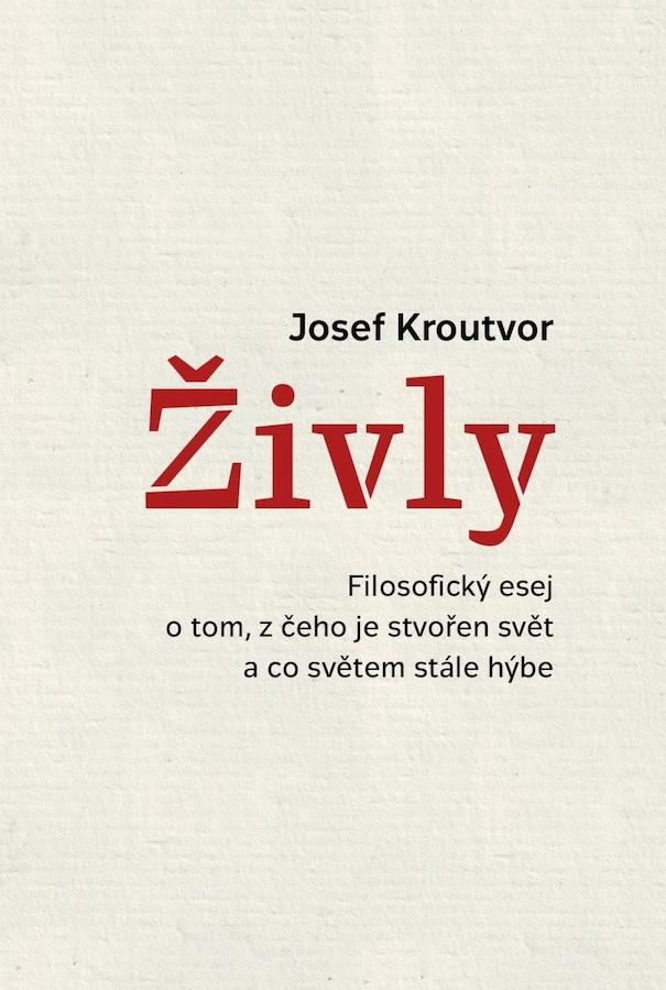 Živly – filosofický esej o tom, z čeho je stvořen svět a co světem stále hýbe