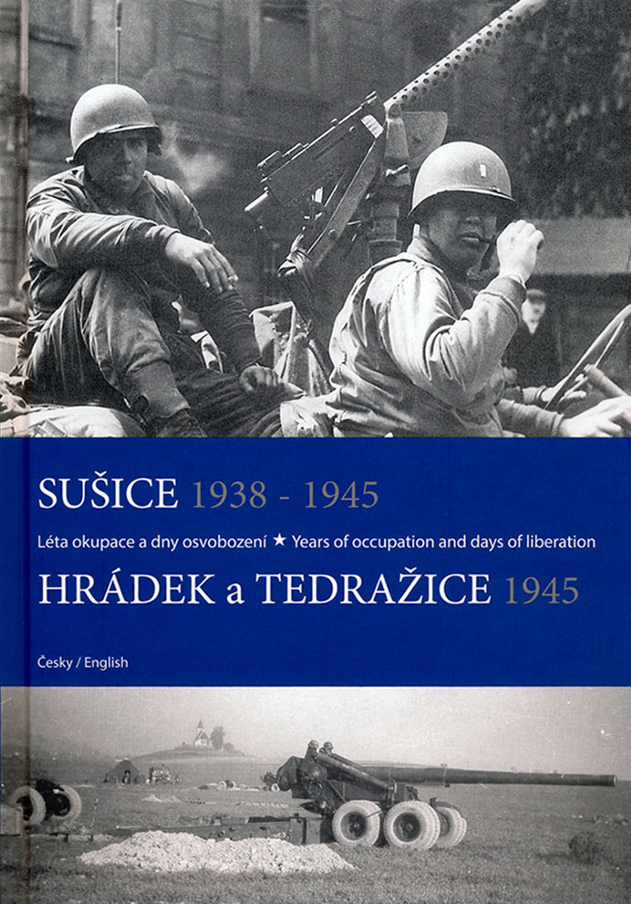 Sušice 1938–1945, Hrádek a Tedražice 1945 – Léta okupace a dny osvobození 