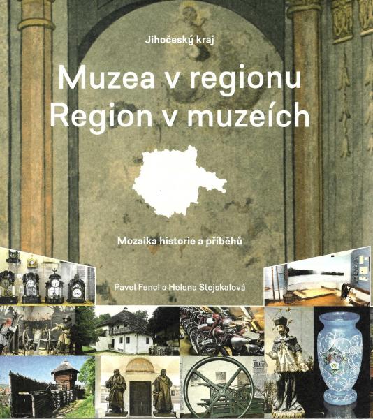 Muzea v regionu – Region v muzeích – Mozaika historie a příběhů