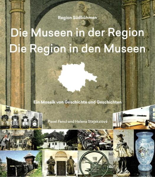 Die Museen in der Region – Die Region in den Museen – Ein Mosaik von Geschichte und Geschichten