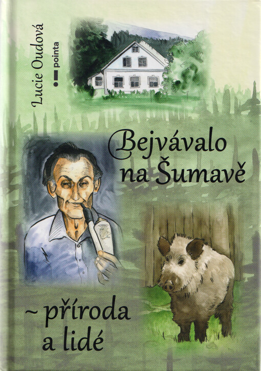 Bejvávalo na Šumavě – příroda a lidé