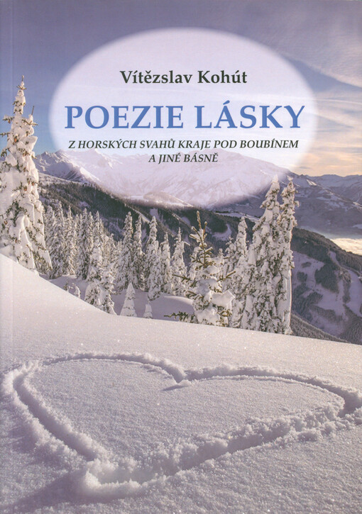 Poezie lásky – Z horských svahů kraje pod Boubínem a jiné básně