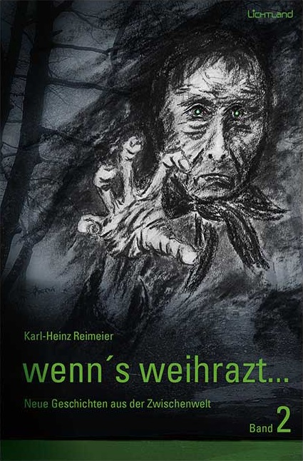 Wenn’s weihrazt… Band 2 : Neue Geschichten aus der Zwischenwelt