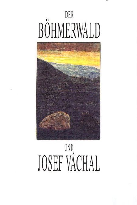 Der Böhmerwald und Josef Váchal (Argestea, 1994)
