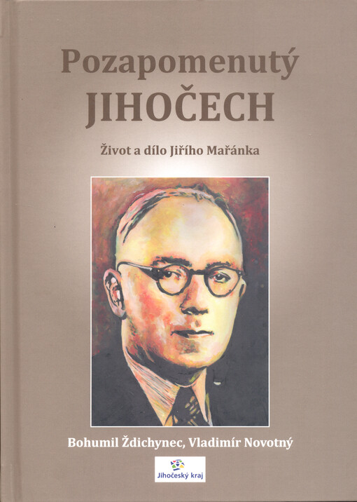 Pozapomenutý Jihočech – život a dílo Jiřího Mařánka