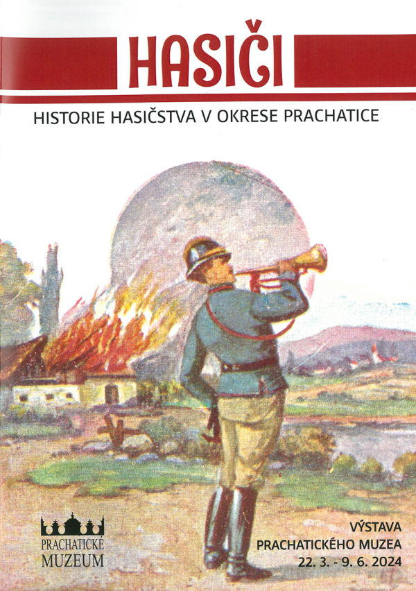 Hasiči – Historie hasičstva v okrese Prachatice