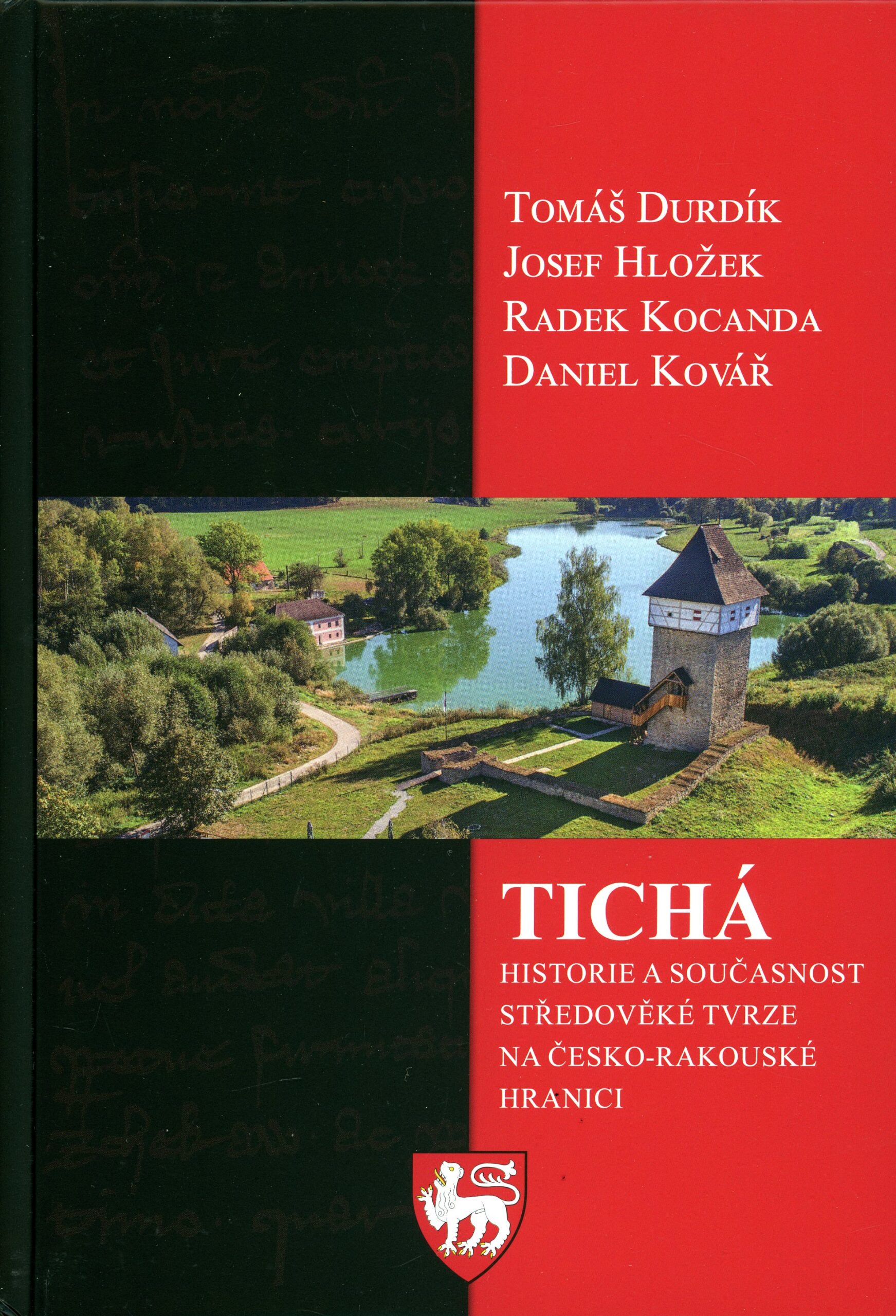 Tichá – historie a současnost středověké tvrze na česko-rakouské hranici